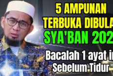 Dosa Seumur Hidup Di-Reset di Bulan Sya’ban? Ustaz Adi Hidayat: Cukup Baca 1 Ayat Ini Sebelum Tidur!