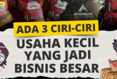 Ternyata ini 3 Ciri Usaha Kecil yang Berpotensi Menjadi Bisnis Besar Di Tahun 2026, Cek Sekarang!