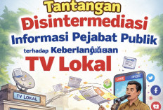 Tantangan Disintermediasi Informasi Pejabat Publik terhadap Keberlanjutan TV Lokal