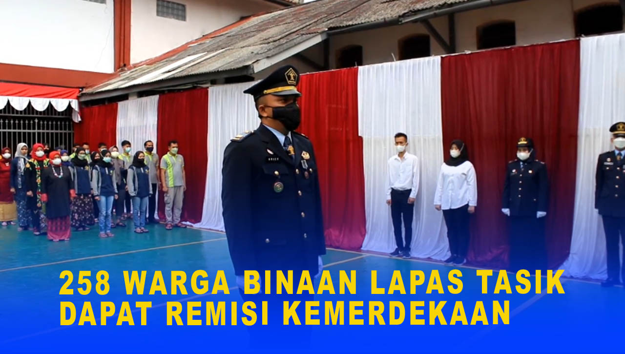 258 WARGA BINAAN LAPAS TASIK DAPAT REMISI KEMERDEKAAN