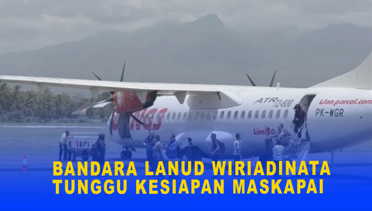 BANDARA LANUD WIRIADINATA TUNGGU KESIAPAN MASKAPAI