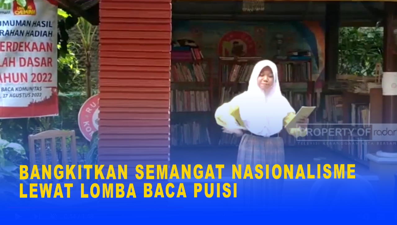 BANGKITKAN SEMANGAT NASIONALISME LEWAT LOMBA BACA PUISI