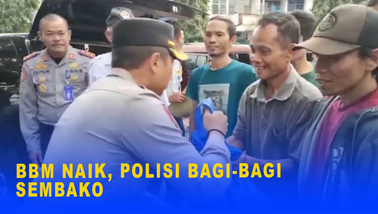 BBM NAIK, POLISI BAGI BAGI SEMBAKO