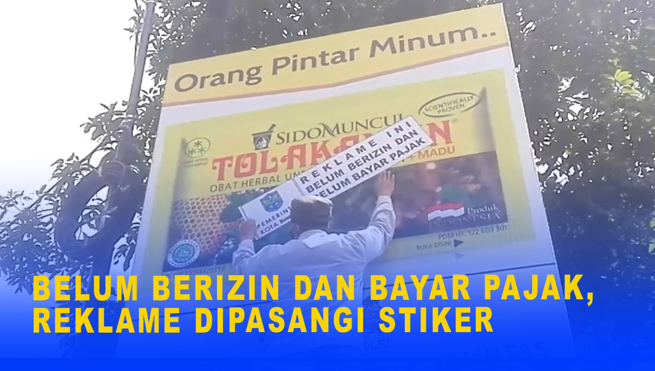 BELUM BERIZIN DAN BAYAR PAJAK, REKLAME DIPASANGI STIKER