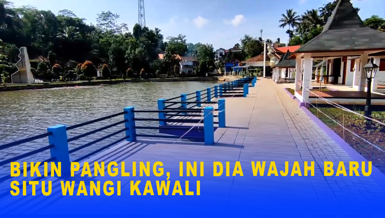 BIKIN PANGLING, INI DIA WAJAH BARU SITU WANGI KAWALI