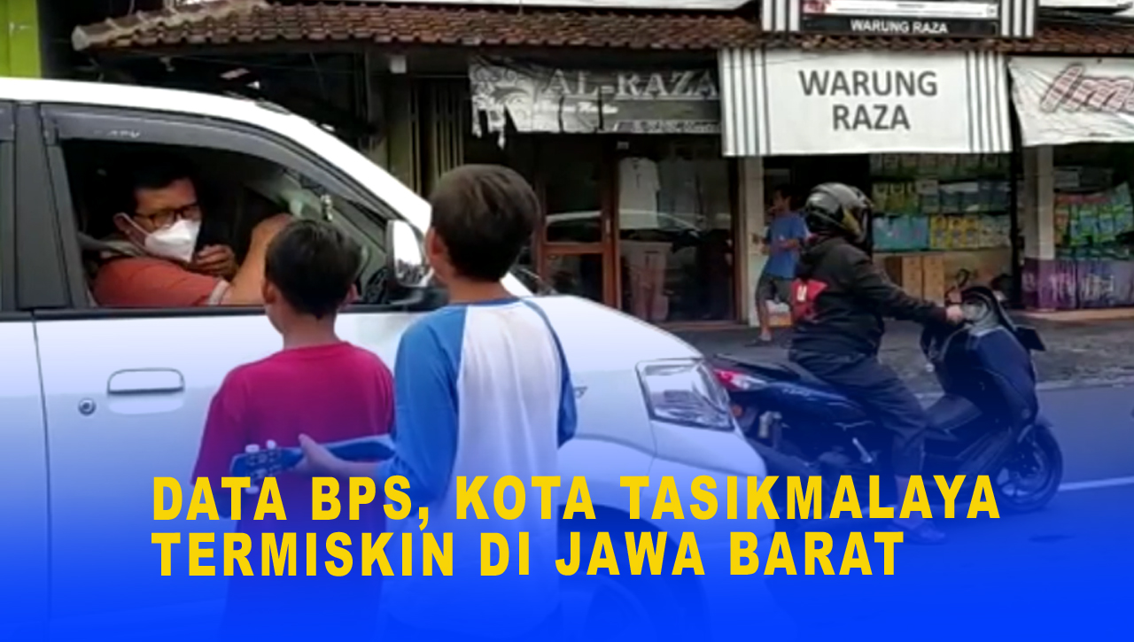 DATA BPS, KOTA TASIKMALAYA TERMISKIN DI JAWA BARAT