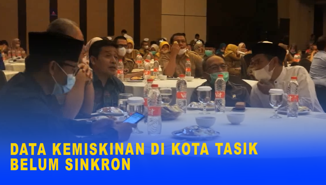 DATA KEMISKINAN DI KOTA TASIK BELUM SINKRON