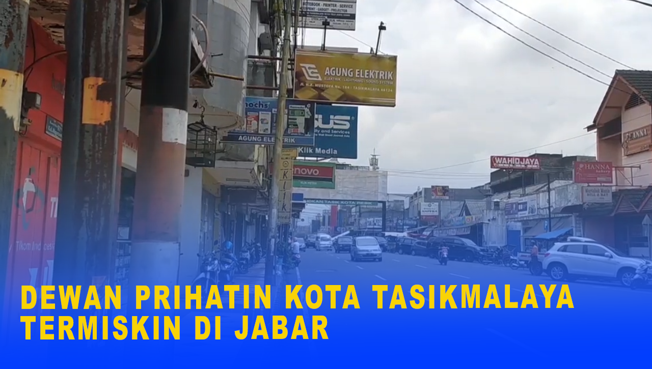 DEWAN PRIHATIN KOTA TASIKMALAYA TERMISKIN DI JABAR