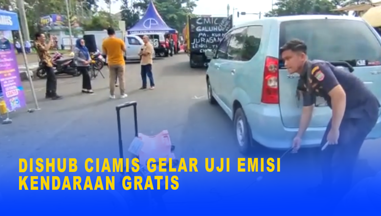 DISHUB CIAMIS GELAR UJI EMISI KENDARAAN GRATIS