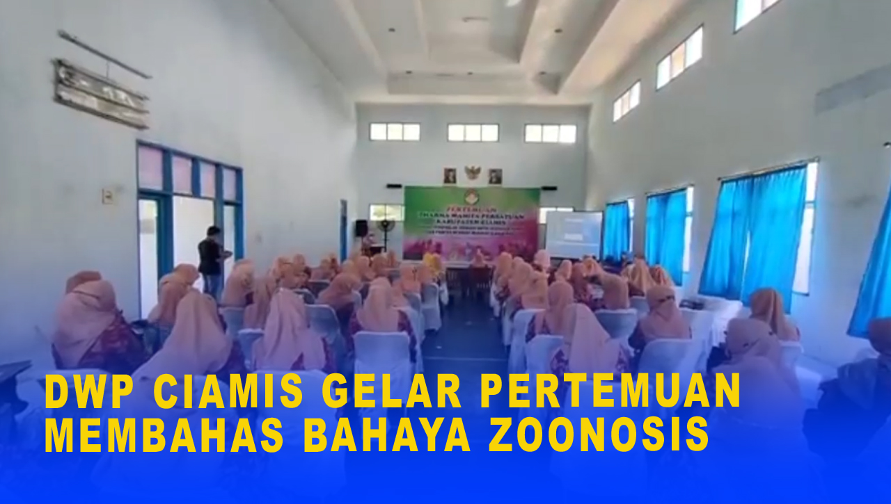 DWP CIAMIS GELAR PERTEMUAN MEMBAHAS BAHAYA ZOONOSIS