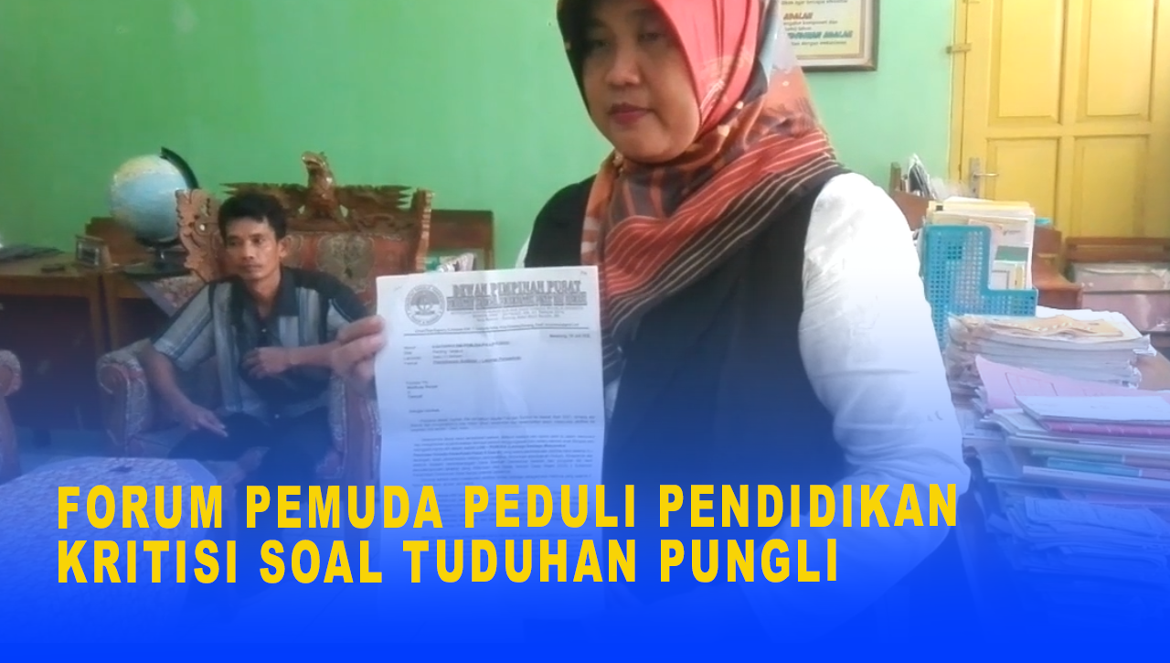 FORUM PEMUDA PEDULI PENDIDIKAN KRITISI SOAL TUDUHAN PUNGLI