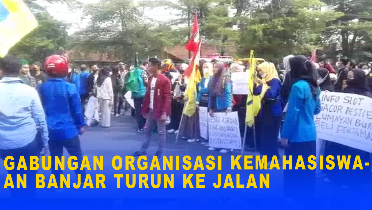 GABUNGAN ORGANISASI KEMAHASISWAAN BANJAR TURUN KE JALAN