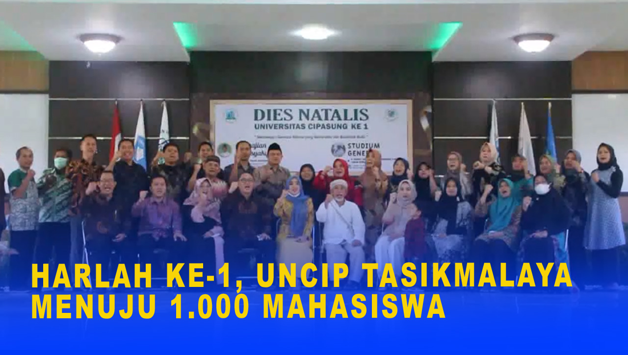 HARLAH KE-1, UNCIP TASIKMALAYA MENUJU 1.000 MAHASISWA