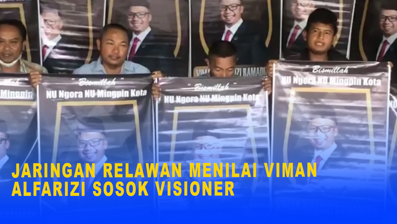 JARINGAN RELAWAN MENILAI VIMAN ALFARIZI SOSOK VISIONER