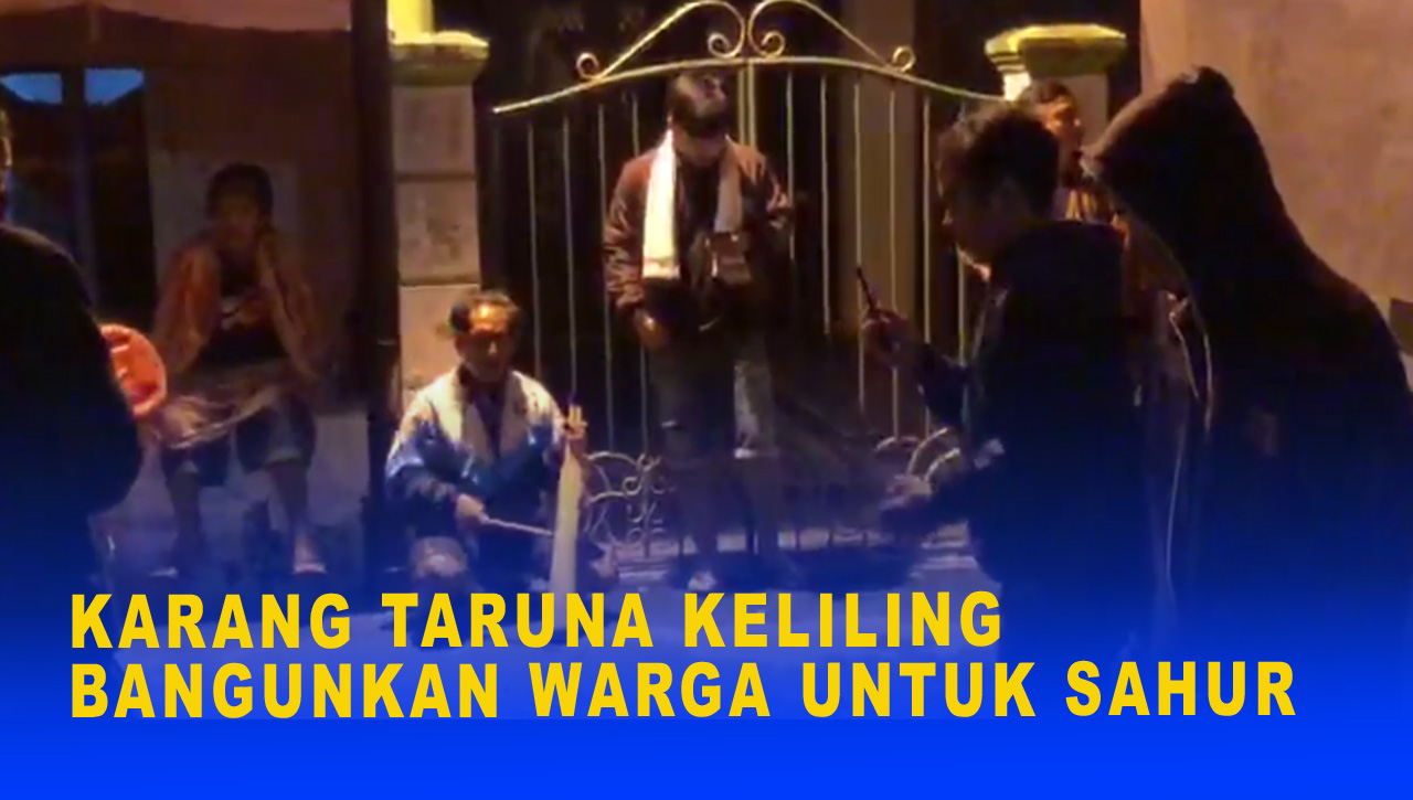 KARANG TARUNA KELILING BANGUNKAN WARGA UNTUK SAHUR