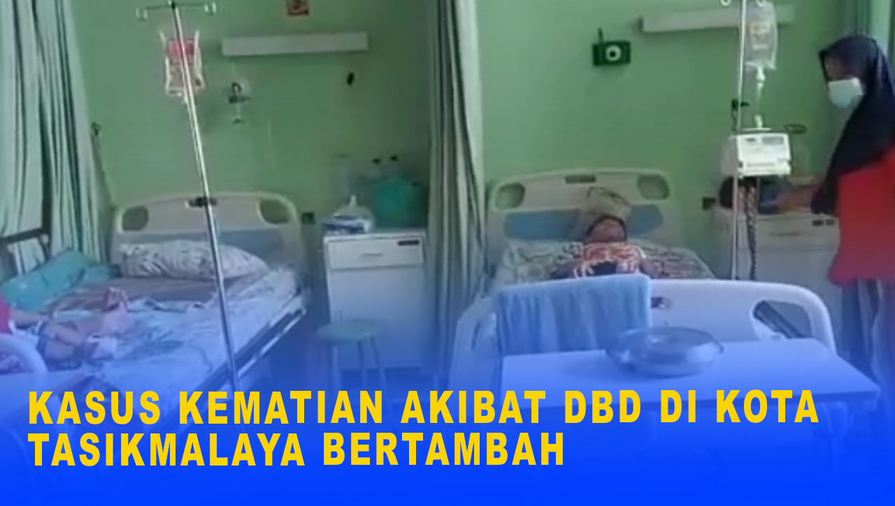 KASUS KEMATIAN AKIBAT DBD DI KOTA TASIKMALAYA BERTAMBAH