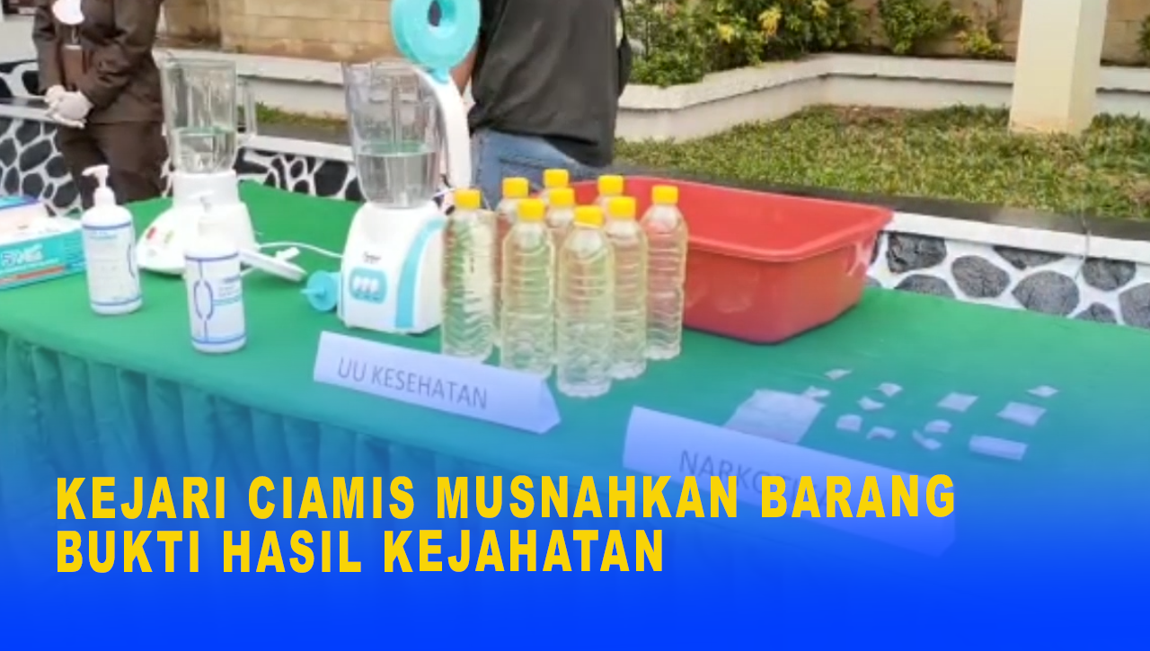 KEJARI CIAMIS MUSNAHKAN BARANG BUKTI HASIL KEJAHATAN