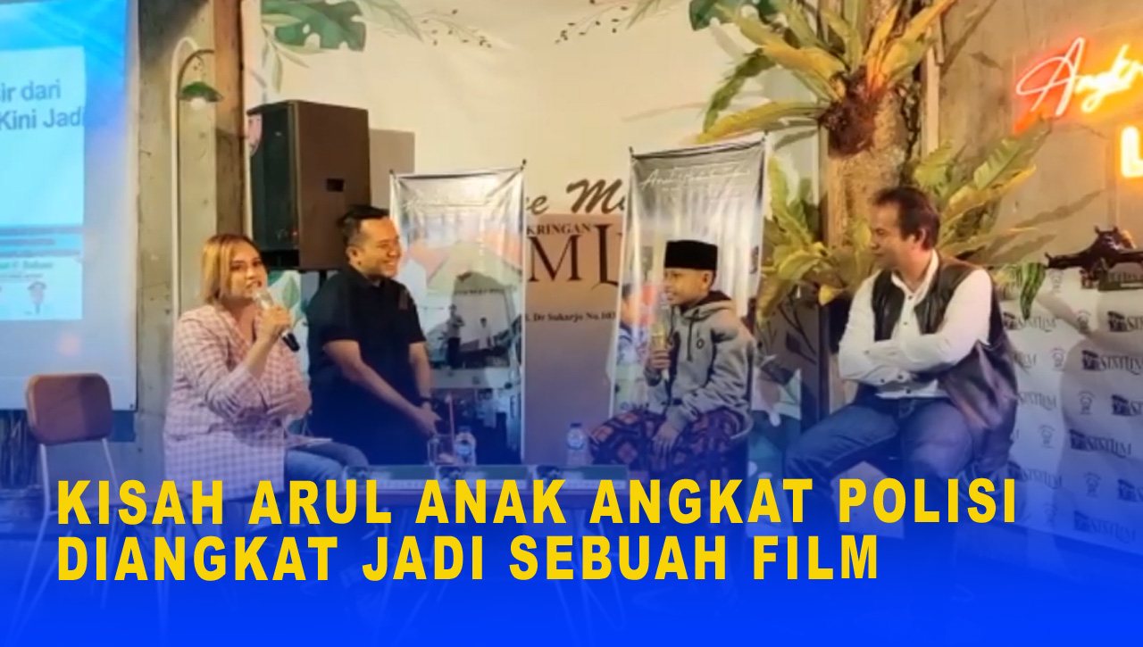 KISAH ARUL ANAK ANGKAT POLISI DIANGKAT JADI SEBUAH FILM