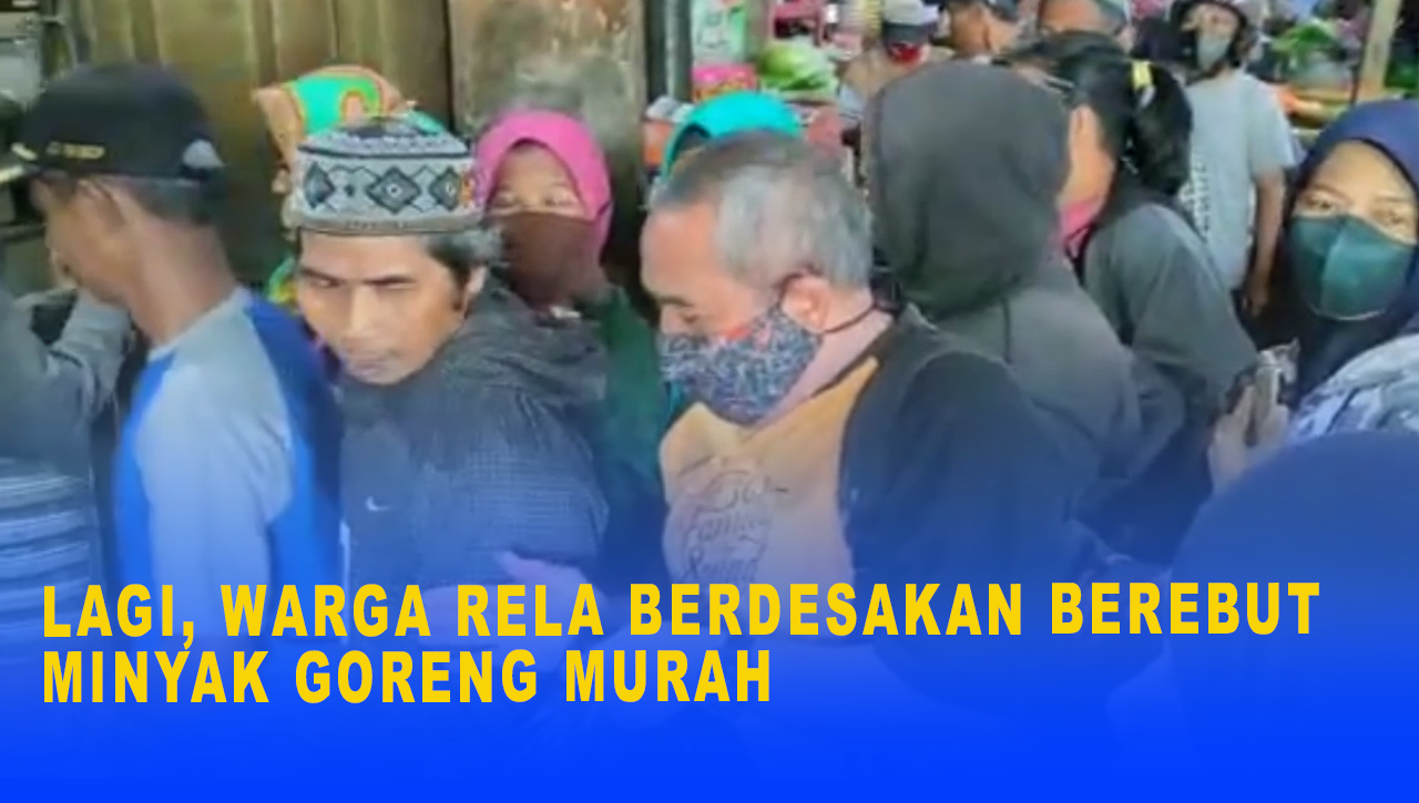 LAGI, WARGA RELA BERDESAKAN BEREBUT MIGOR MURAH