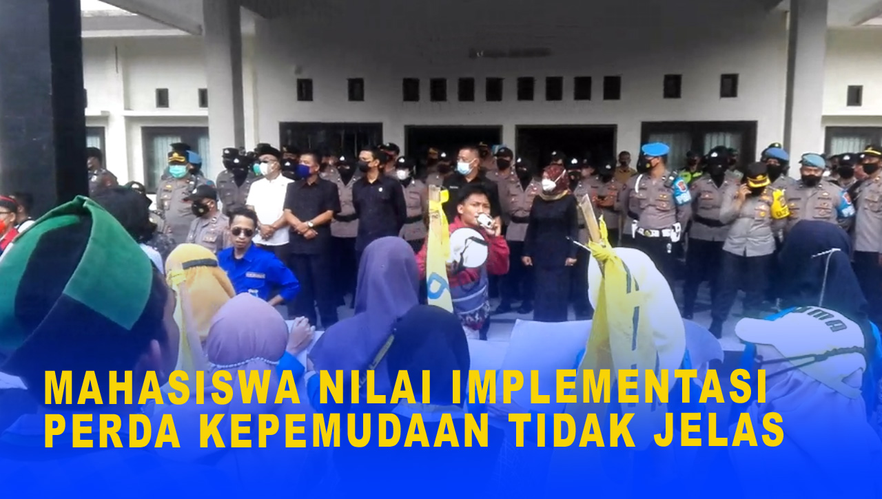 MAHASISWA NILAI IMPLEMENTASI PERDA KEPEMUDAAN TIDAK JELAS