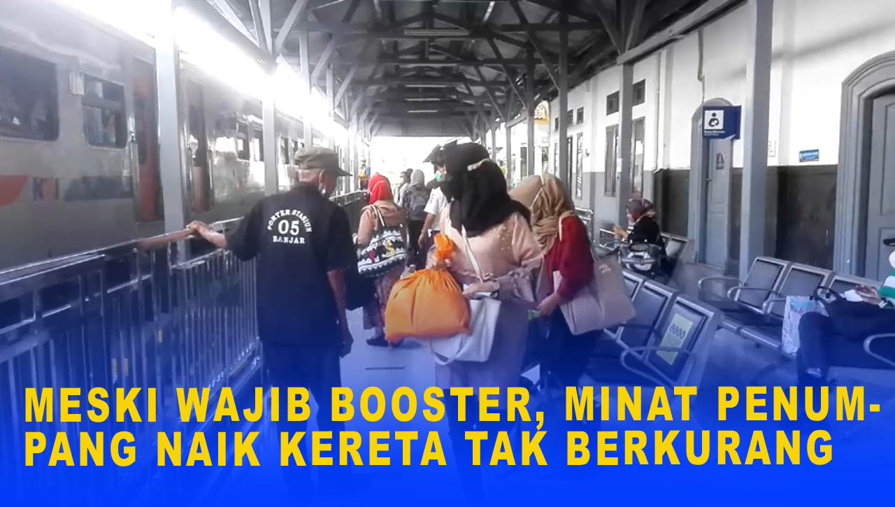 MESKI WAJIB BOOSTER, MINAT PENUMPANG NAIK KERETA TAK BERKURANG