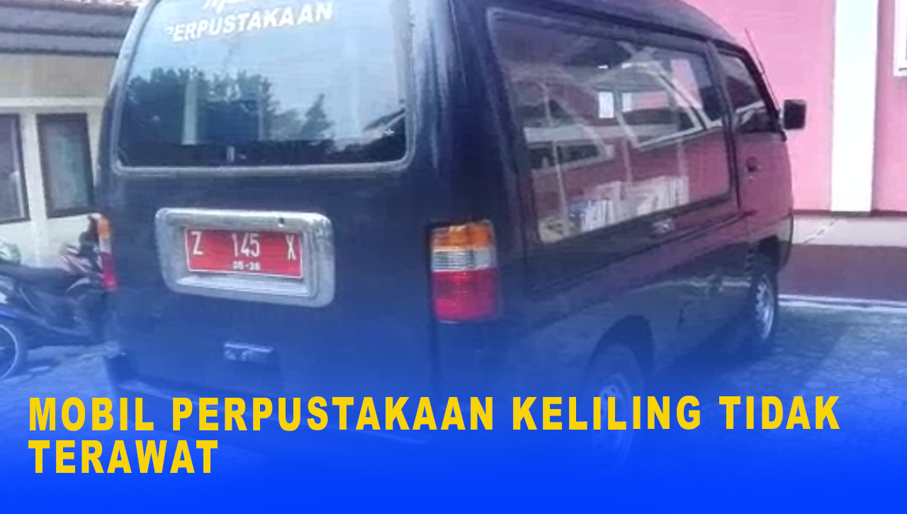 MOBIL PERPUSTAKAAN KELILING TIDAK TERAWAT