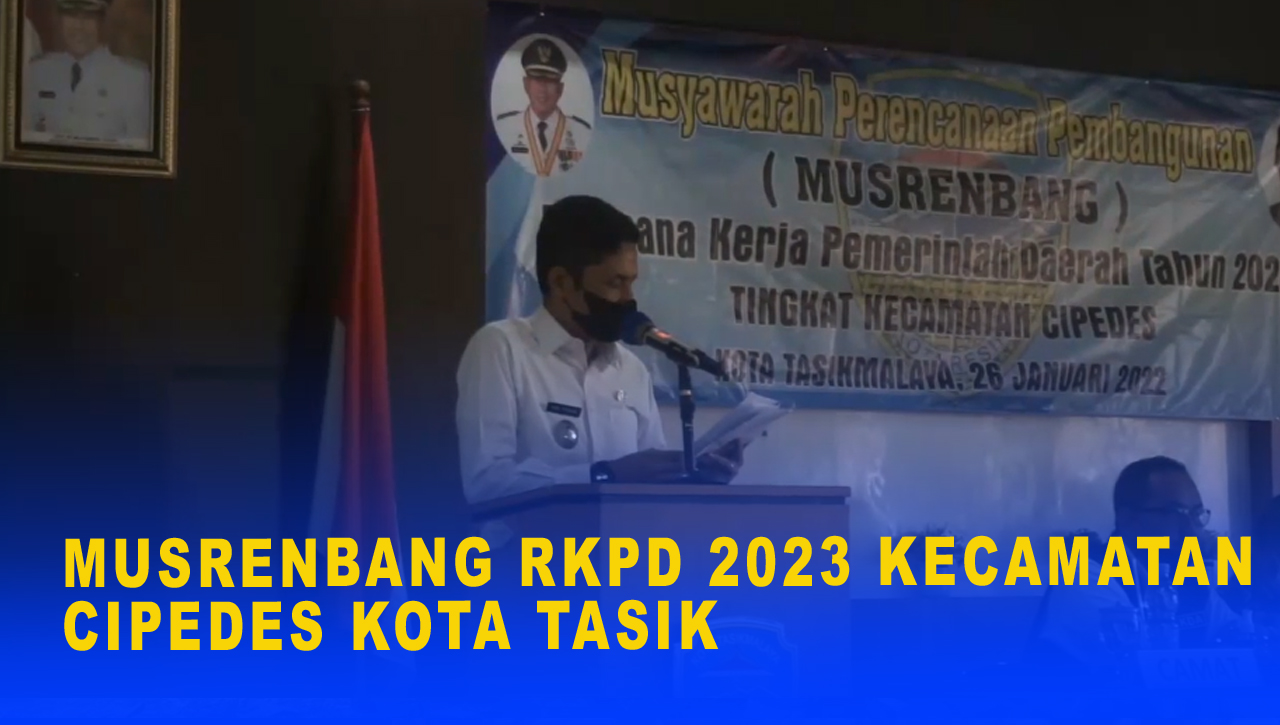 MUSRENBANG RKPD 2023 KECAMATAN CIPEDES KOTA TASIK