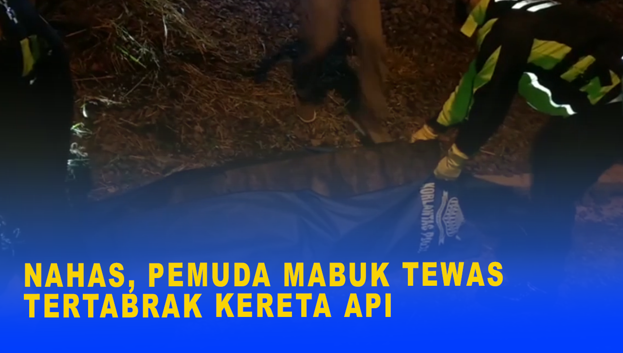 Nahas, Pemuda Mabuk Tewas Tertabrak Kereta Api