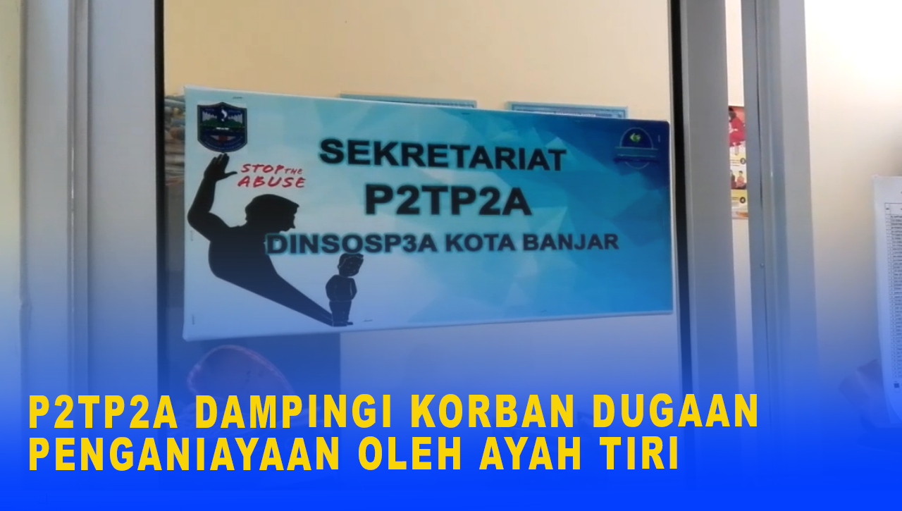 P2TP2A DAMPINGI KORBAN DUGAAN PENGANIAYAAN OLEH AYAH TIRI