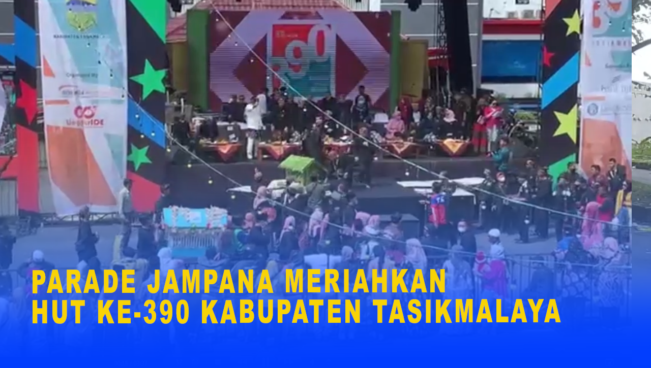 PARADE JAMPANA MERIAHKAN HUT KE 390 KABUPATEN TASIKMALAYA