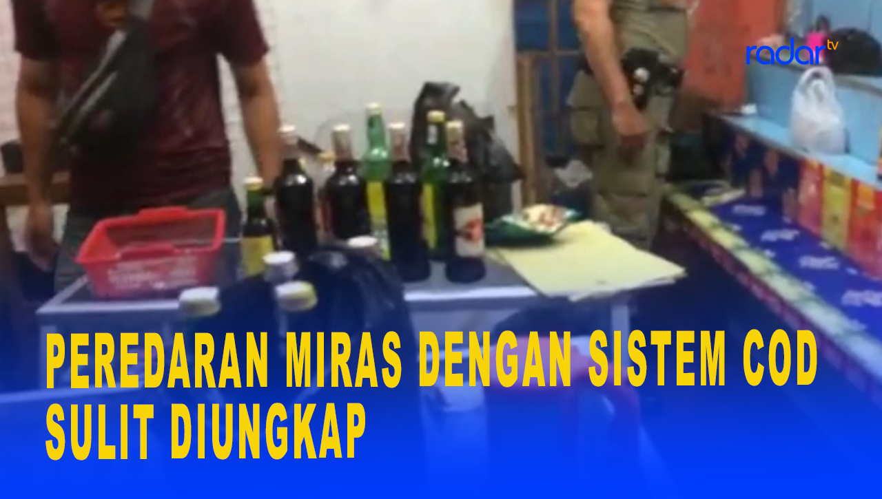 PEREDARAN MIRAS DENGAN SISTEM COD SULIT DIUNGKAP