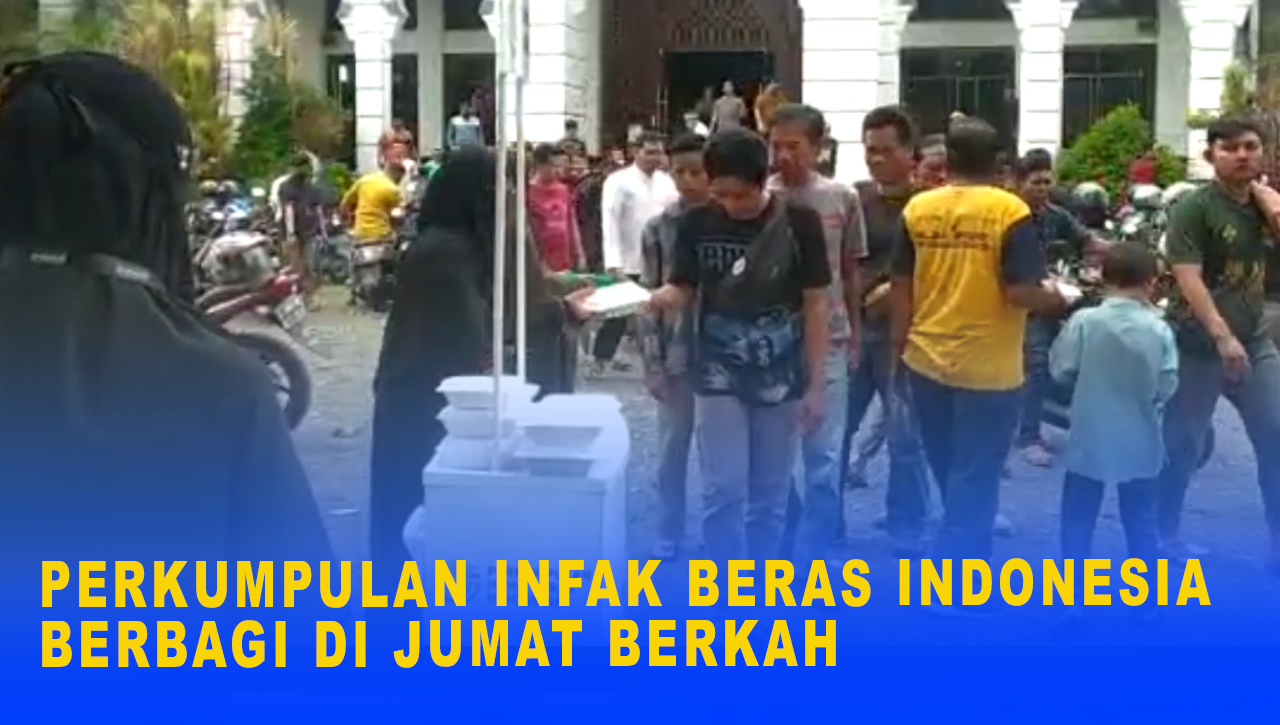 PERKUMPULAN INFAK BERAS INDONESIA BERBAGI DI JUMAT BERKAH