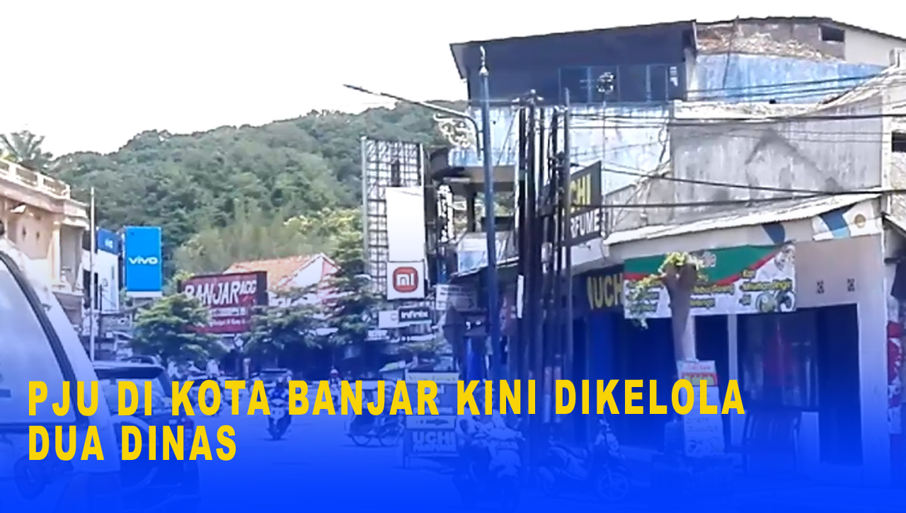 PJU DI KOTA BANJAR JADI DI KELOLA DUA DINAS