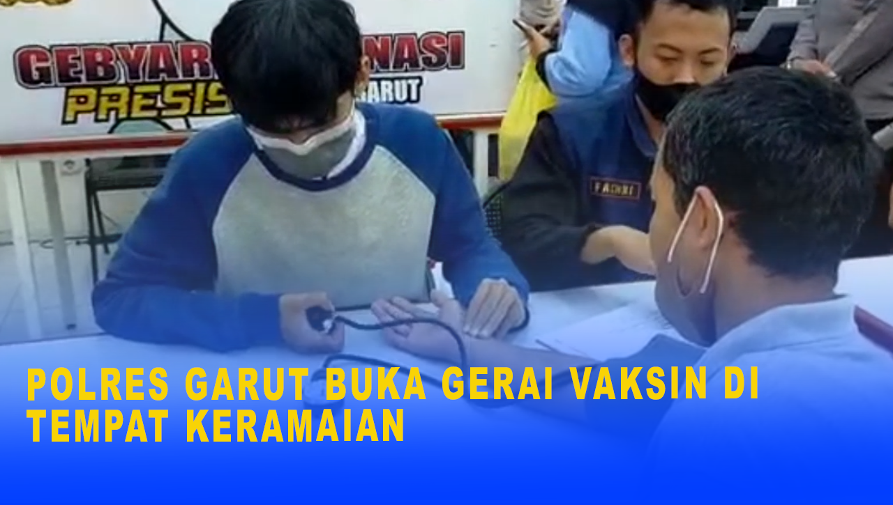 POLRES GARUT BUKA GERAI VAKSIN DI TEMPAT KERAMAIAN