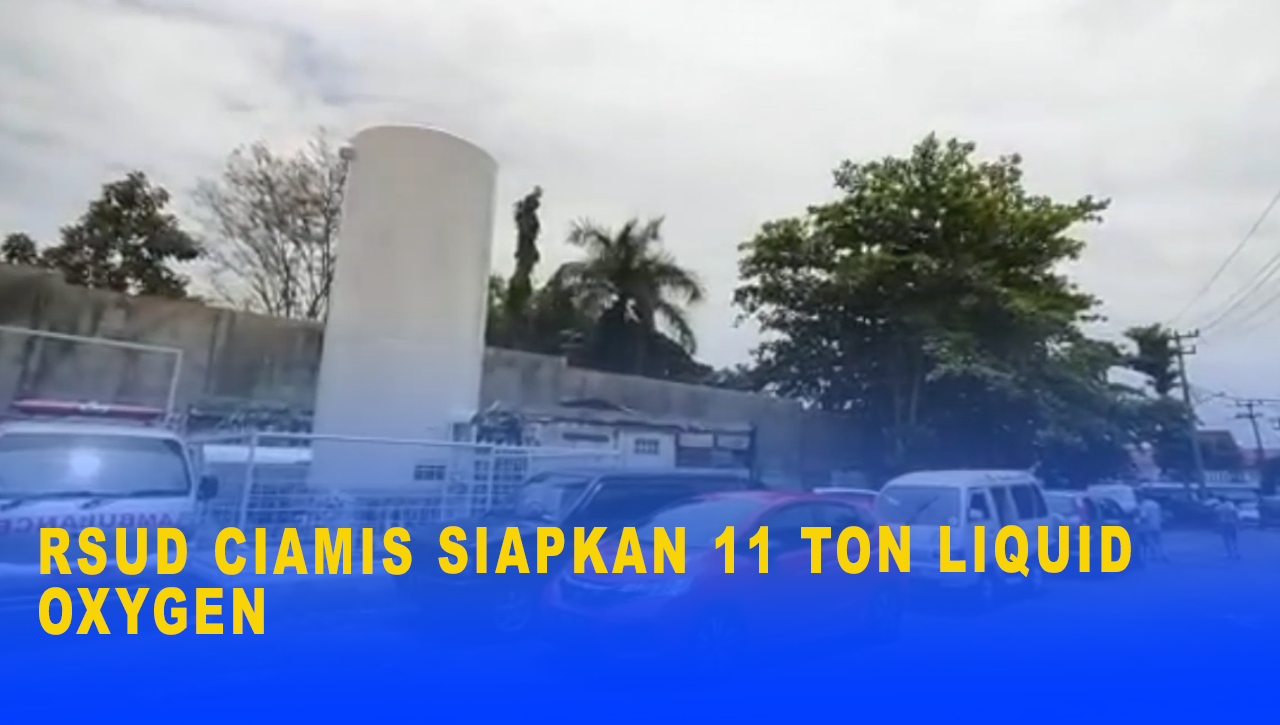 RSUD CIAMIS SIAPKAN 11 TON LIQUID OXYGEN