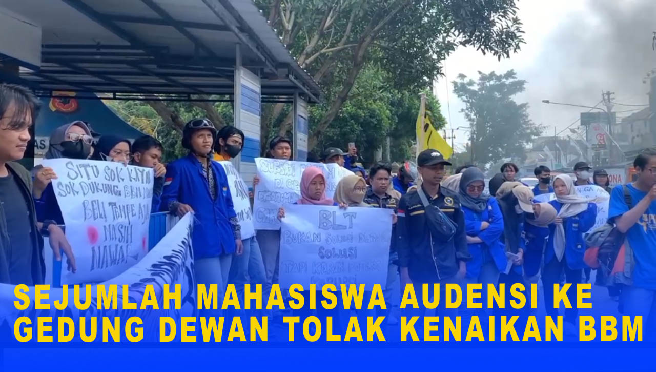 SEJUMLAH MAHASISWA AUDENSI KE GEDUNG DEWAN TOLAK KENAIKAN BBM