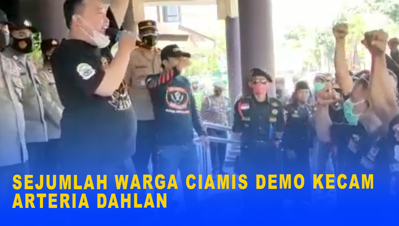 SEJUMLAH WARGA CIAMIS DEMO KECAM ARTERIA DAHLAN