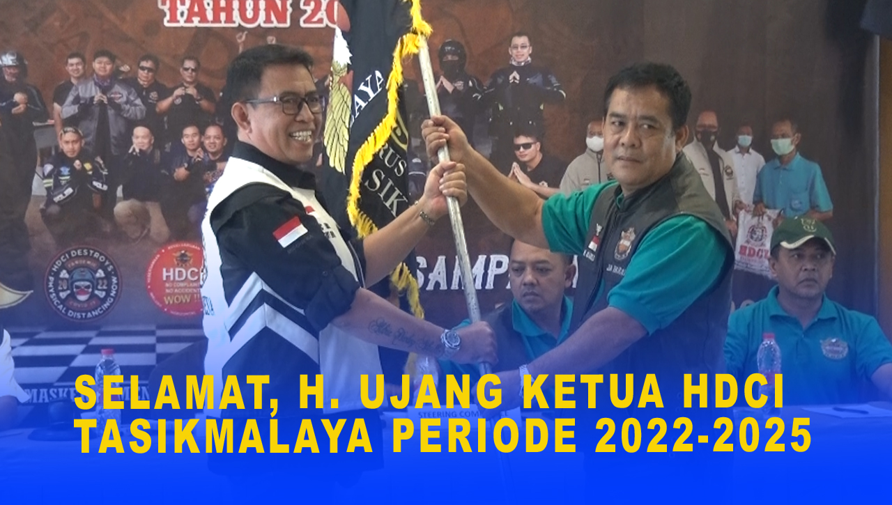 SELAMAT, H. UJANG KETUA HDCI TASIKMALAYA PERIODE 2022-2025