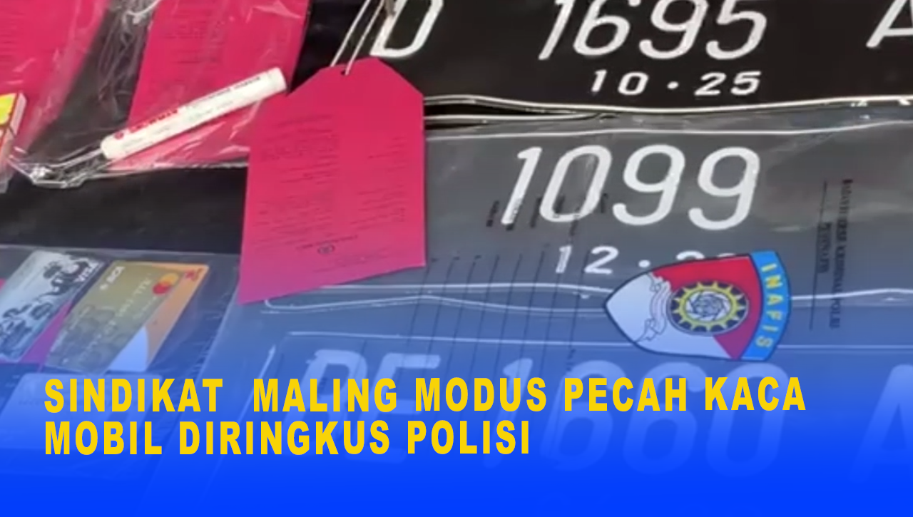 SINDIKAT  MALING MODUS PECAH KACA MOBIL DIRINGKUS POLISI