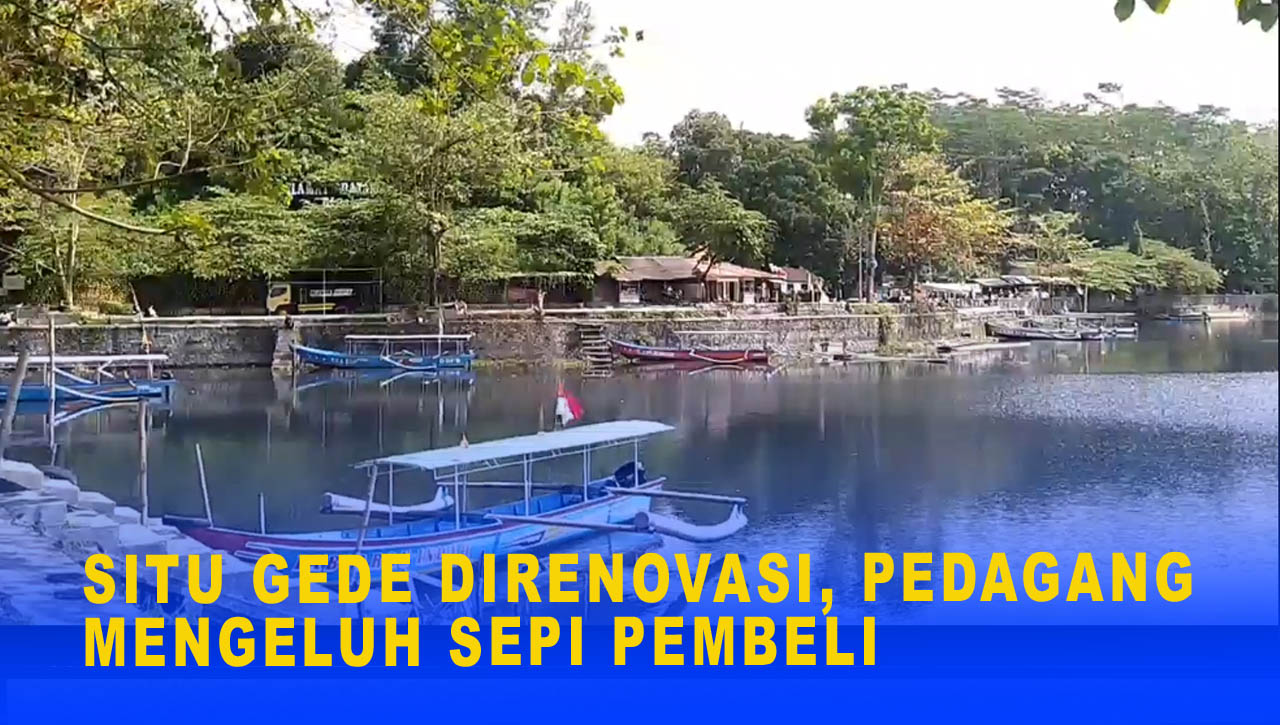 SITU GEDE DIRENOVASI, PEDAGANG MENGELUH SEPI PEMBELI