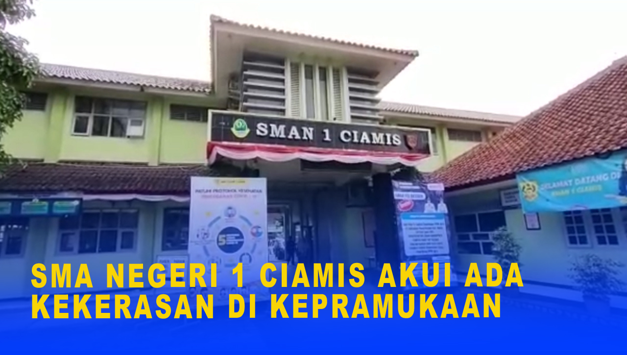 SMA NEGERI 1 CIAMIS AKUI ADA KEKERASAN DIKEPRAMUKAAN