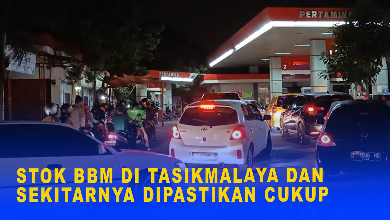 STOK BBM DI TASIKMALAYA DAN SEKITARNYA DIPASTIKAN CUKUP