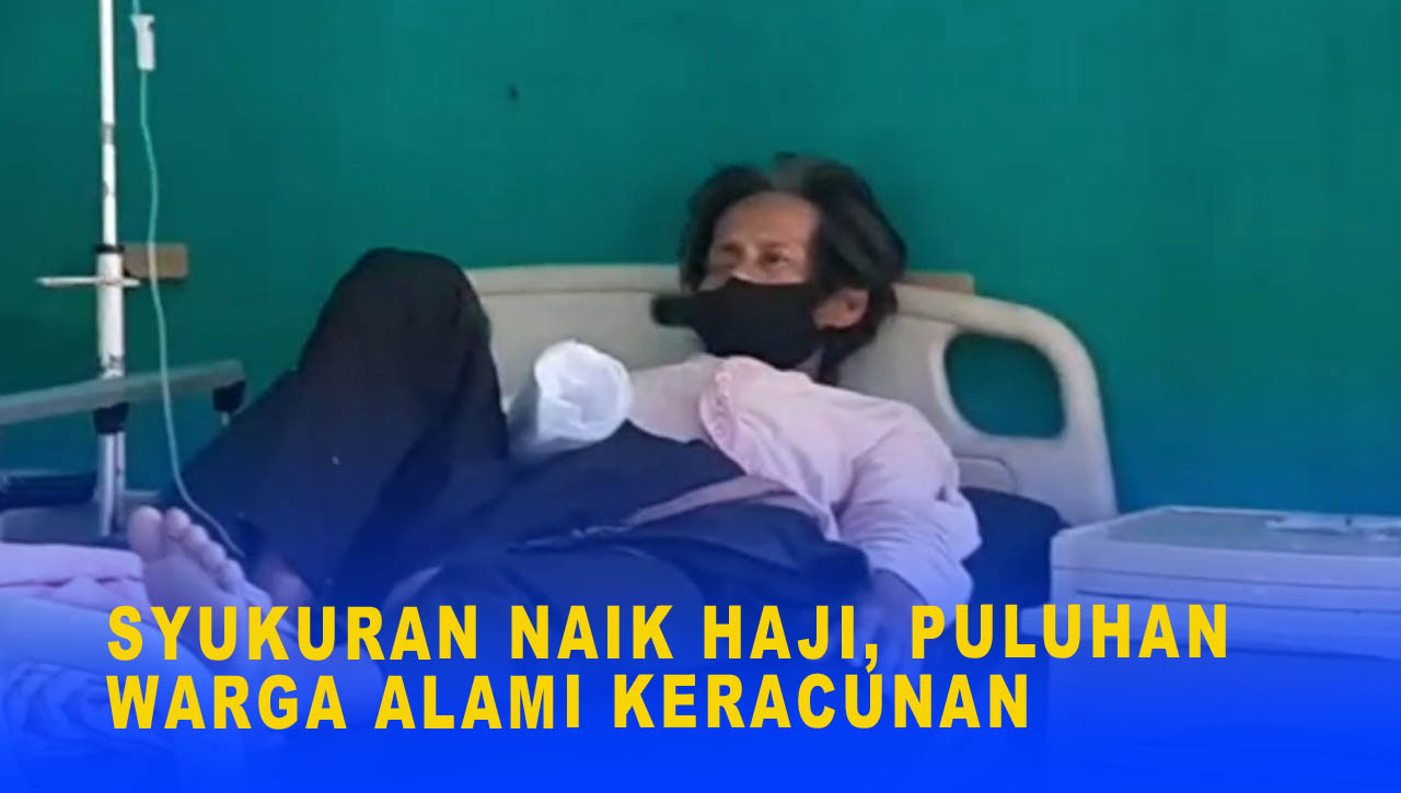 SYUKURAN NAIK HAJI, PULUHAN WARGA ALAMI KERACUNAN