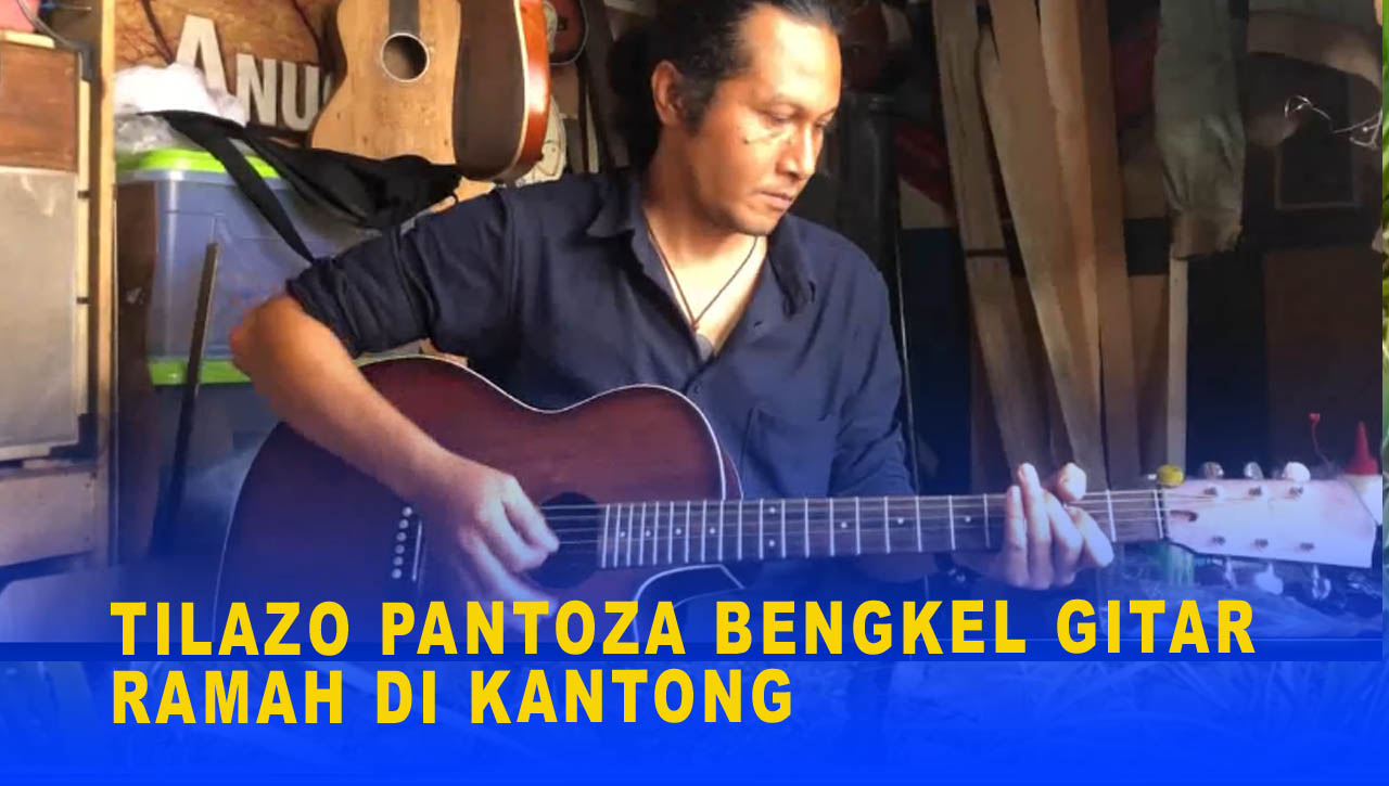 TILAZO PANTOZA BENGKEL GITAR RAMAH DI KANTONG