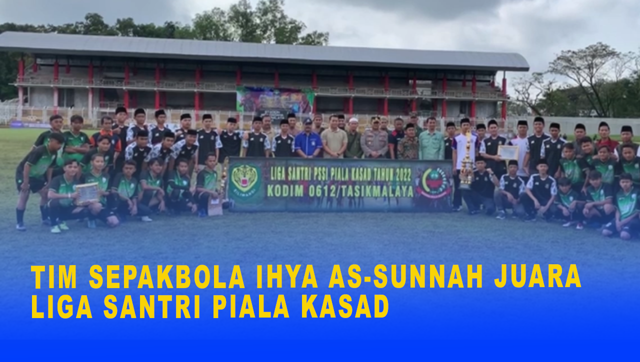 TIM SEPAKBOLA IHYA AS-SUNNAH JUARA LIGA SANTRI PIALA KASAD