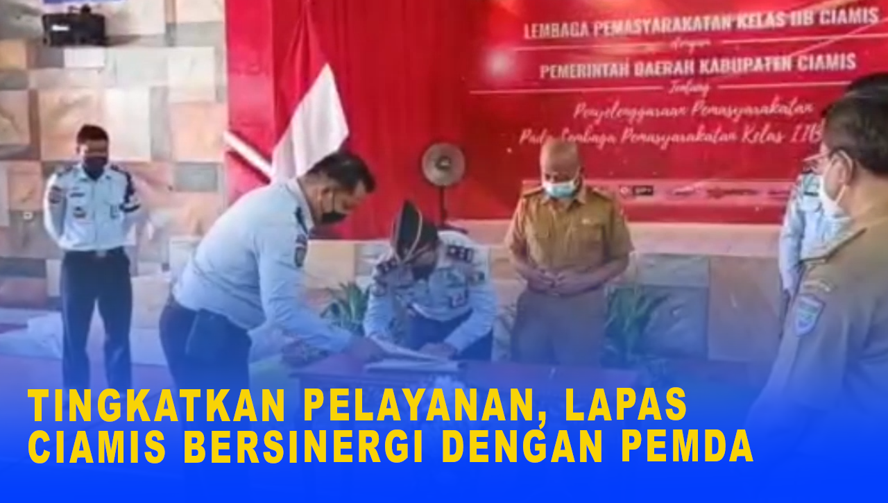 TINGKATKAN PELAYANAN, LAPAS CIAMIS BERSINERGI DENGAN PEMDA