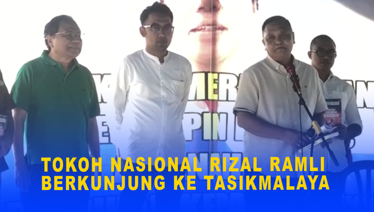 TOKOH NASIONAL RIZAL RAMLI BERKUNJUNG KE TASIKMALAYA