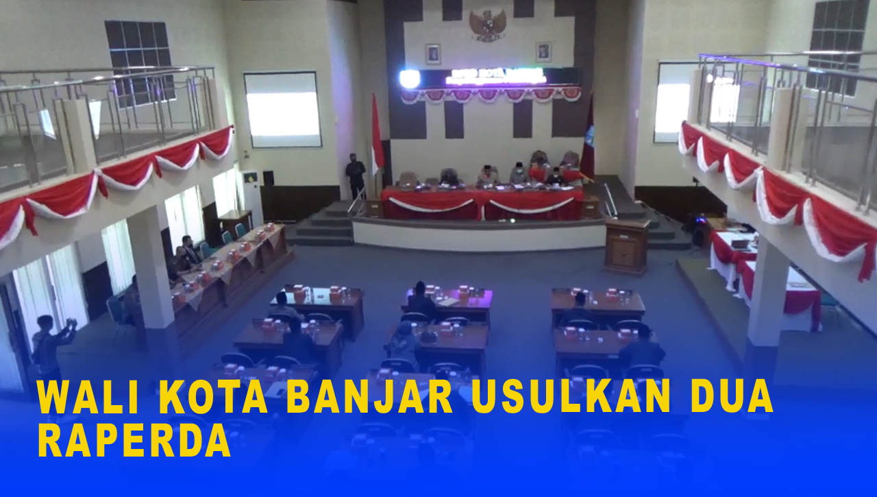 WALI KOTA BANJAR USULKAN DUA RAPERDA