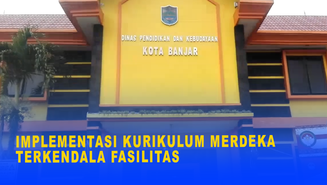 IMPLEMENTASI KURIKULUM MERDEKA TERKENDALA FASILITAS SEKOLAH