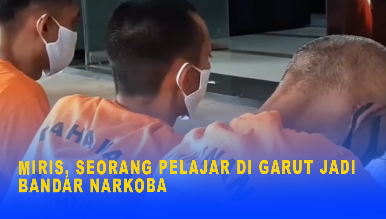 MIRIS, SEORANG PELAJAR DI GARUT JADI BANDAR NARKOBA